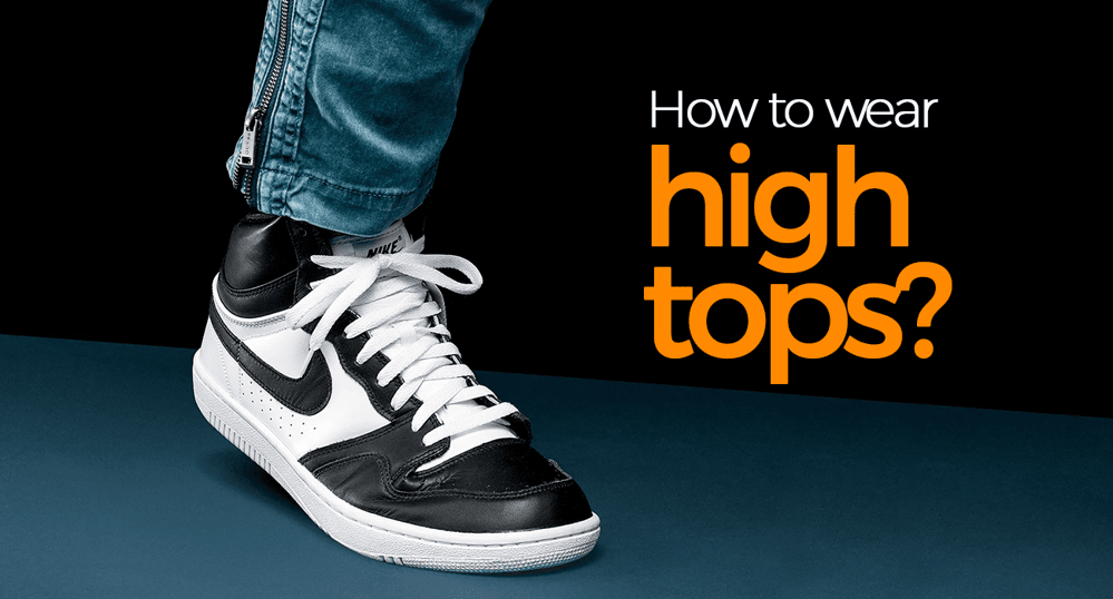 How to wear high tops